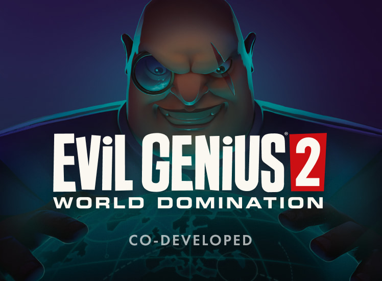 Evil Genius 2: World Domination - Co-developed