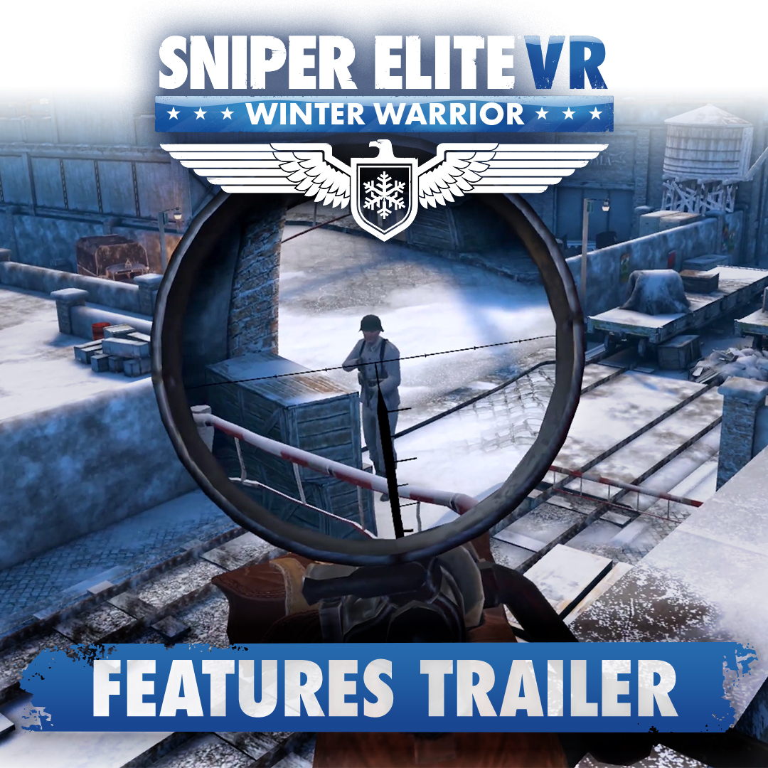 Sniper Elite VR: Winter Warrior | Features Trailer Reveal